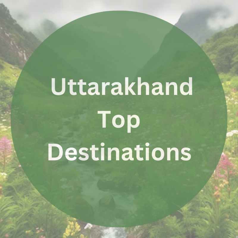 Top Uttarakhand Destinations