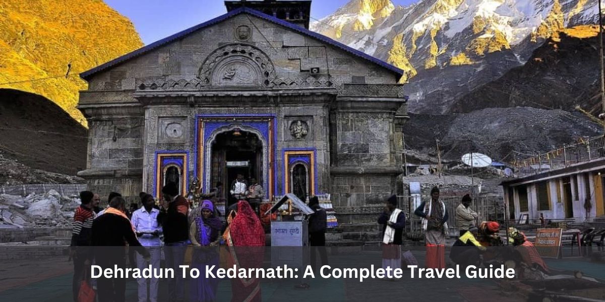 Dehradun To Kedarnath