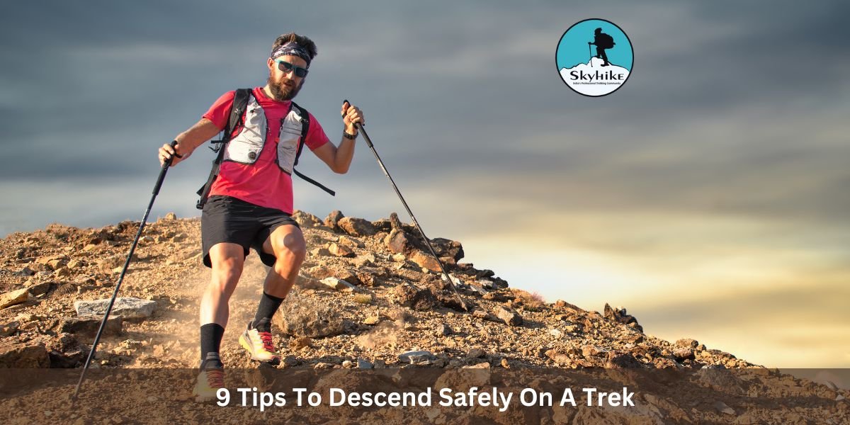 9 Tips To Descend Safely On A Trek