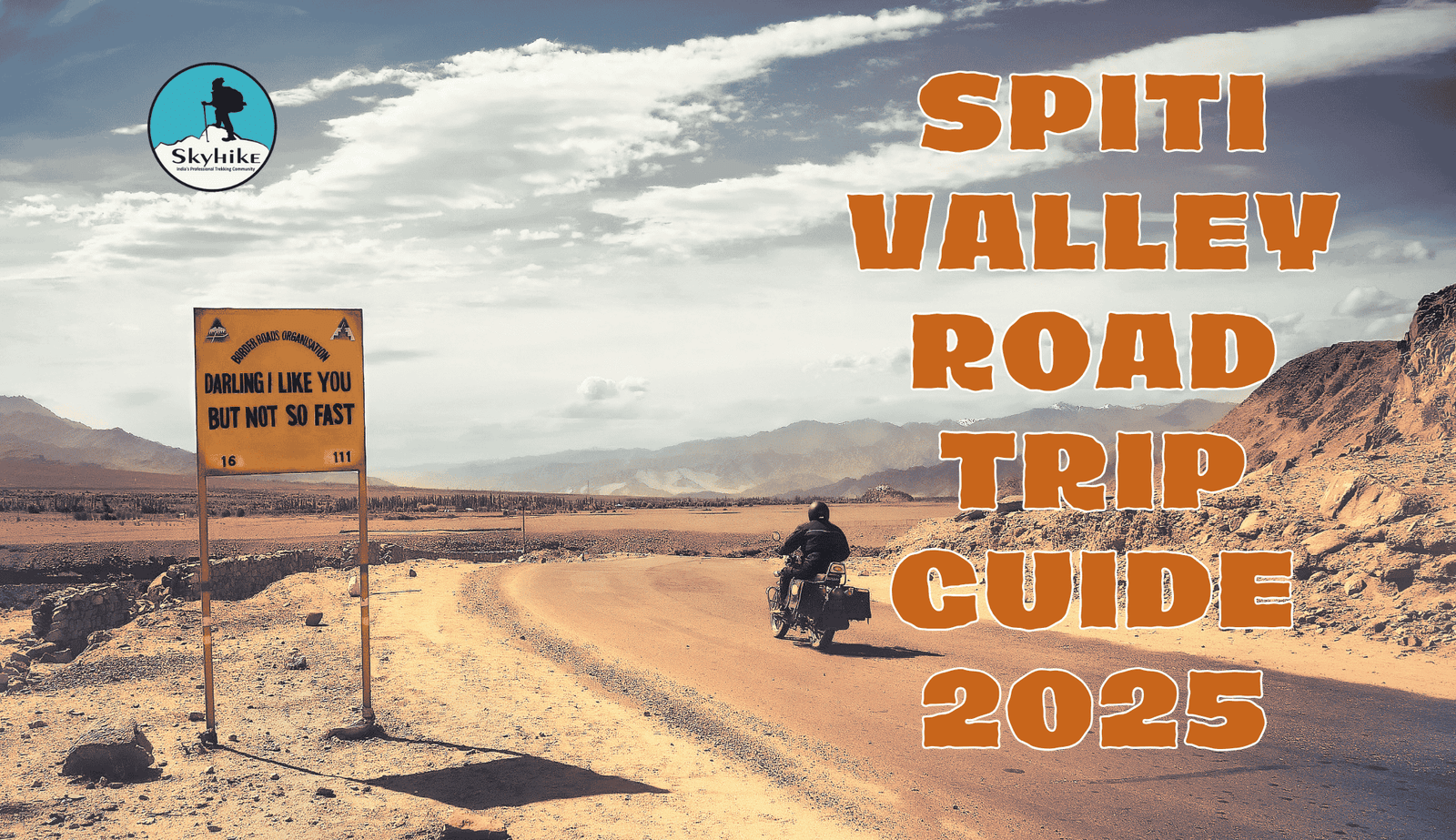 Spiti Valley Road Trip Guide 2025 – Route, Itinerary, Budget & Tips
