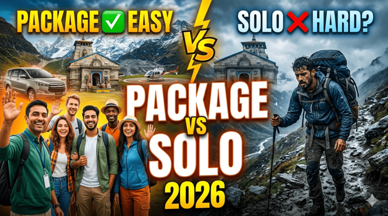 Kedarnath Tour Package vs Solo Trip 2026